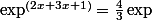 \exp^{(2x+3x+1)}=\frac{4}{3}\exp